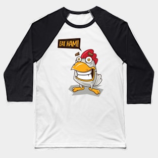 Eat Ham! Baseball T-Shirt